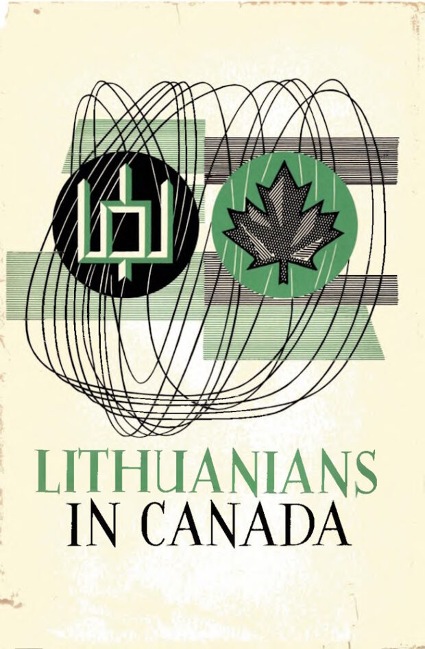 A white hardcover book cover jacket. The title is Lithuanians in Canada . An early state symbol for Lithuania, the Pillars of Gediminus, and a maple leaf are displayed in green and black.