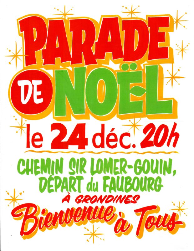 Poster promoting the Christmas Parade. It reads: ‘Parade de Noël le 24 déc. 20h. Chemin Sir Lomer-Gouin, departure from the suburb of Grondines. All welcome’.