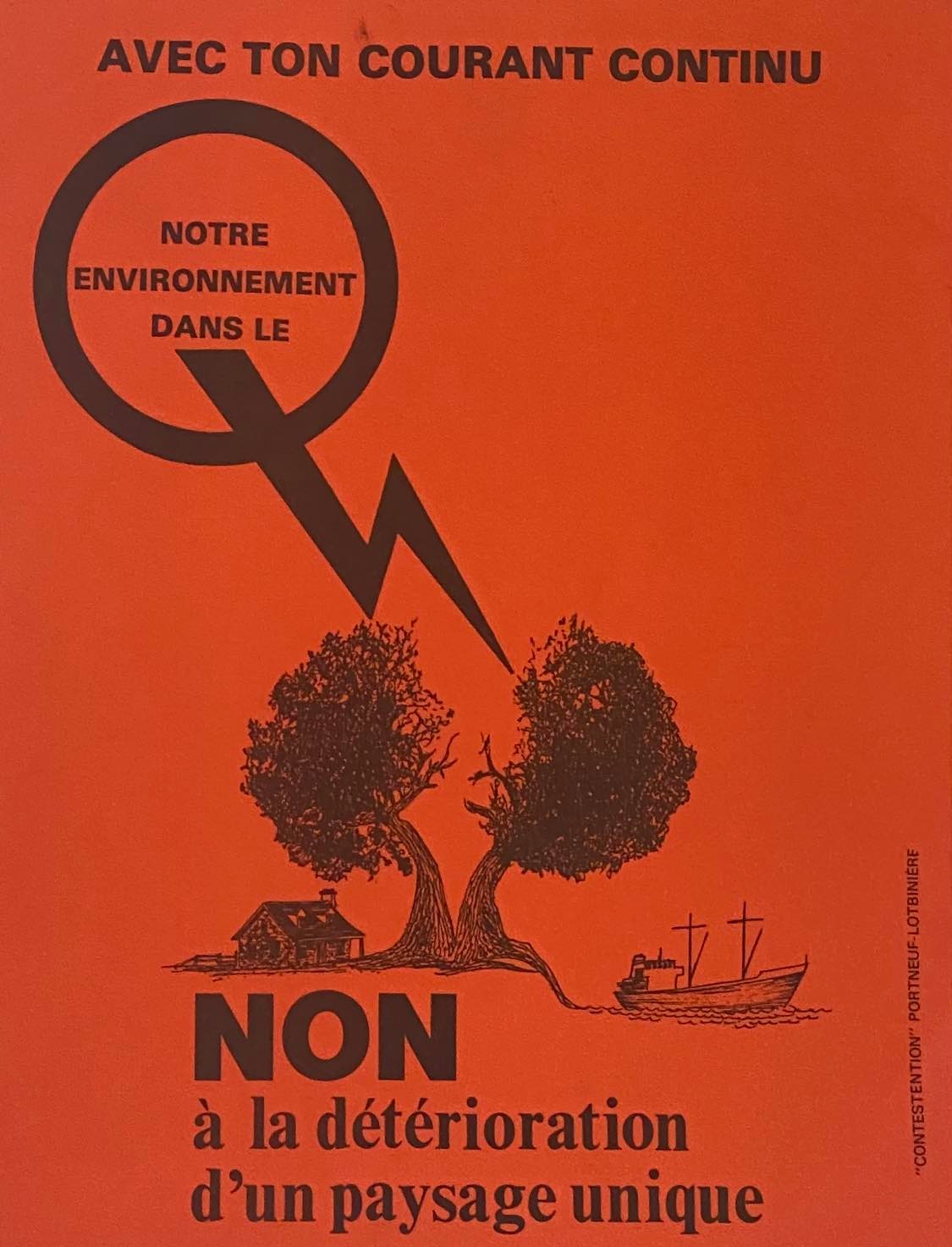 Protest poster: “With your continuous current; Our environment in the Q; No to the deterioration of a unique landscape”.