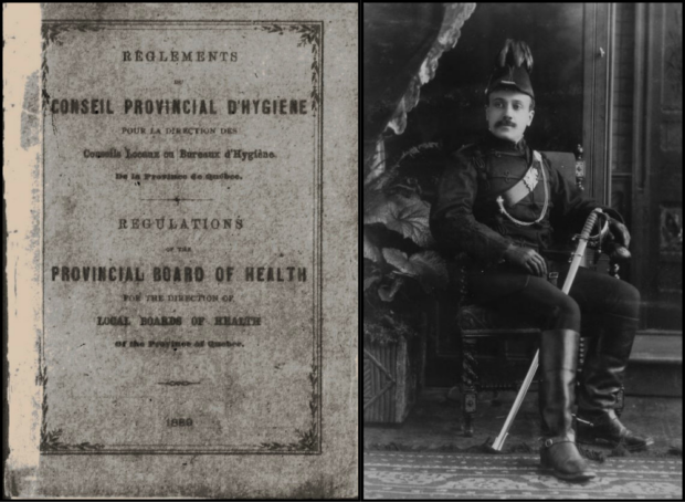 Photomontage of two images. On the left, the cover page of the Regulations of the Provincial Hygiene Council for the direction of Local Councils or Hygiene Offices of the Province of Quebec. The document is damaged and at the bottom of the document the year 1889 is visible. On the right, a black and white portrait of a man. Seated on a chair, he wears a military uniform and holds a saber between his legs.